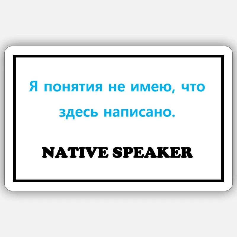 Native Speaker, russisch Sticker Größe S (10 x 10 cm)