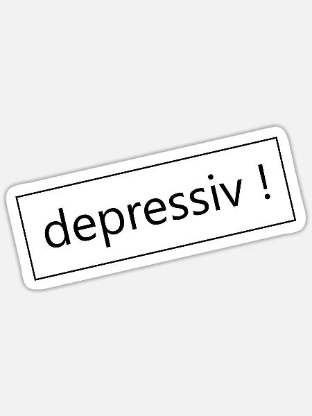 Depressiv - Stempel - Sticker Größe S (10 x 10 cm) - Mattweiß