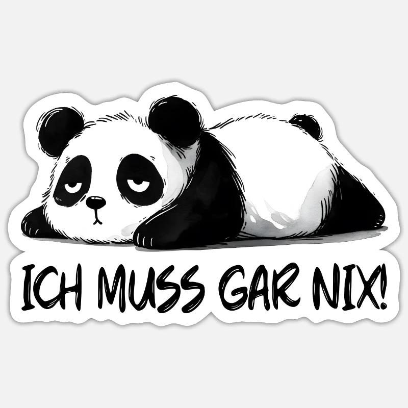 ch muss gar nix ein lustiger Panda Bär - Sticker Größe S (10 x 10 cm) - Mattweiß