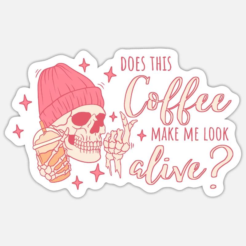 Does this coffee make me look alive? - Sticker Größe S (10 x 10 cm) - Mattweiß