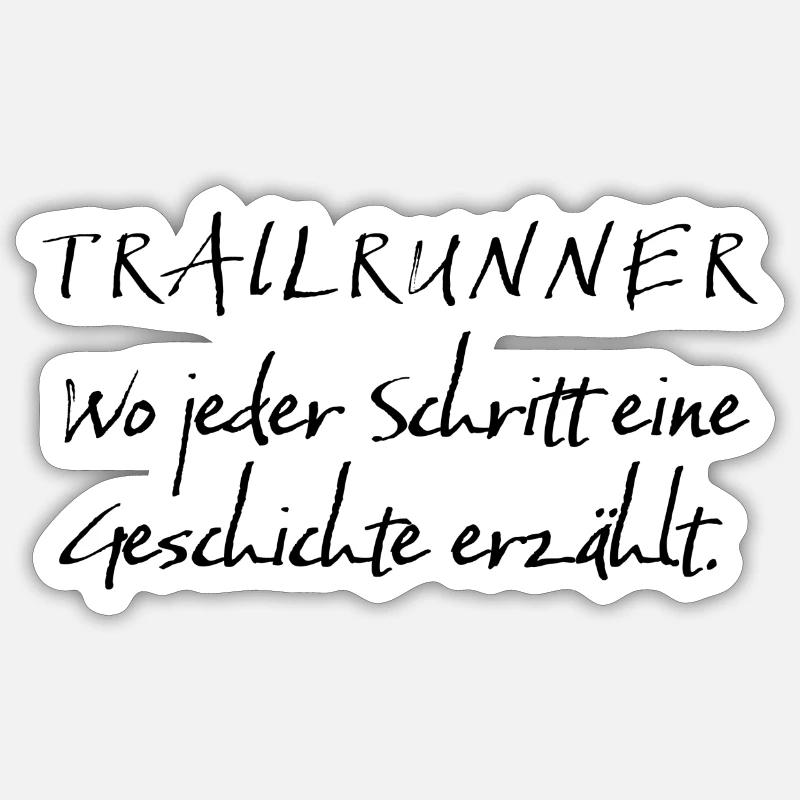 Spruch - Trailrunner Geschichte - Sticker Größe S (10 x 10 cm) - Mattweiß