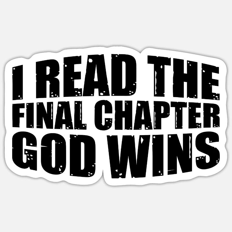 I Read The Final Chapter, God Wins 3 - Sticker size S (10 x 10 cm) - white matte