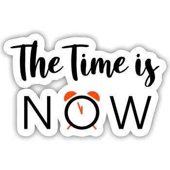 The Time is NOW - 2 Farben - Sticker Größe S (10 x 10 cm) - Mattweiß - Vorne