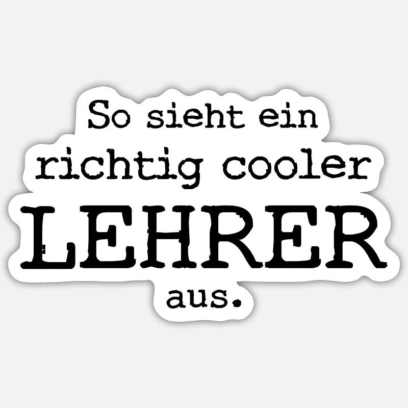 So sieht ein richtig cooler Lehrer aus - Sticker Größe S (10 x 10 cm) - Mattweiß