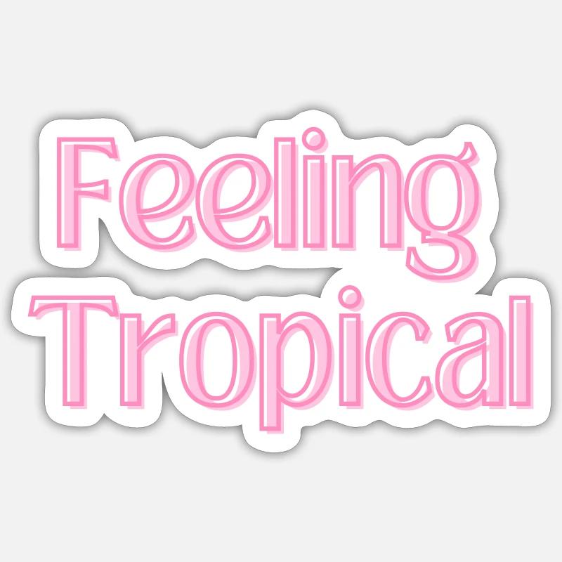 Feeling Tropical Sticker Größe S (10 x 10 cm)