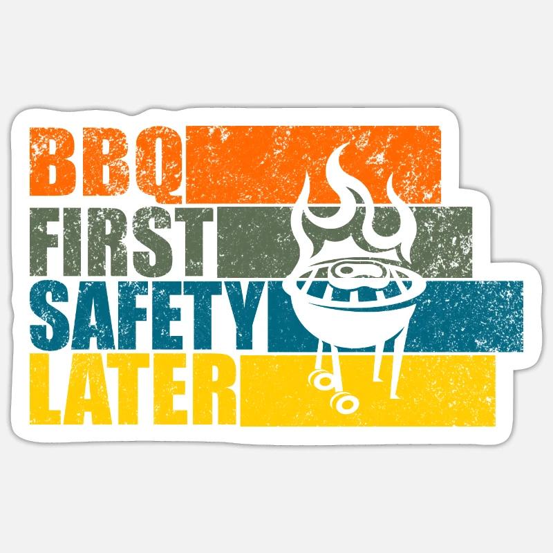 BBQ FIRST SAFETY LATER - Sticker Größe S (10 x 10 cm) - Mattweiß