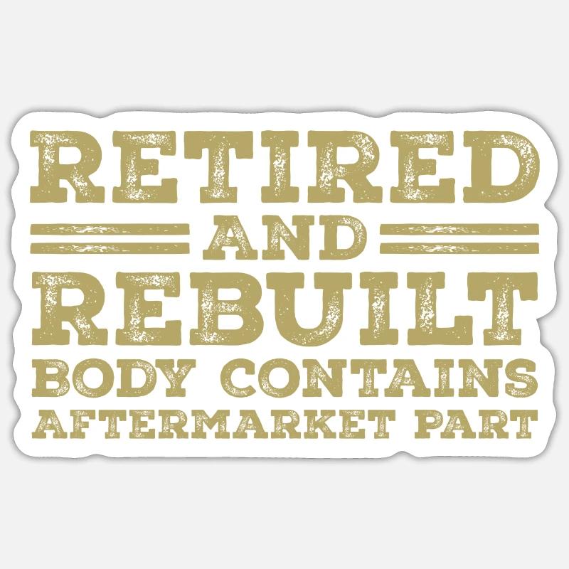 Retired and Rebuilt - Sticker taille S (10 x 10 cm) - blanc mat