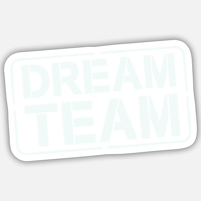 Dream Team - Sticker size S (10 x 10 cm) - white matte