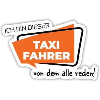 Ich bin dieser Taxifahrer von dem alle reden - Sticker Größe S (10 x 10 cm) - Mattweiß - Vorne