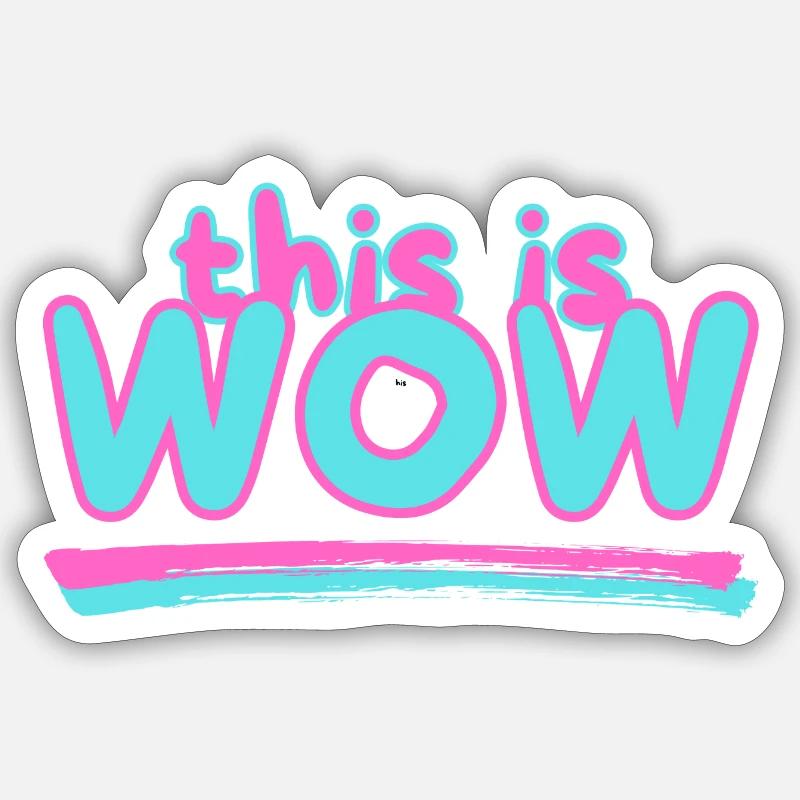 This is WOW - Sticker Größe S (10 x 10 cm) - Mattweiß