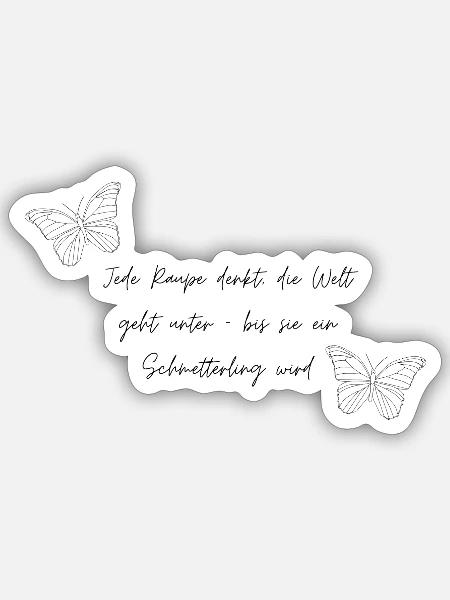 jede Raupe - Schmetterling - Sticker Größe S (10 x 10 cm) - Mattweiß