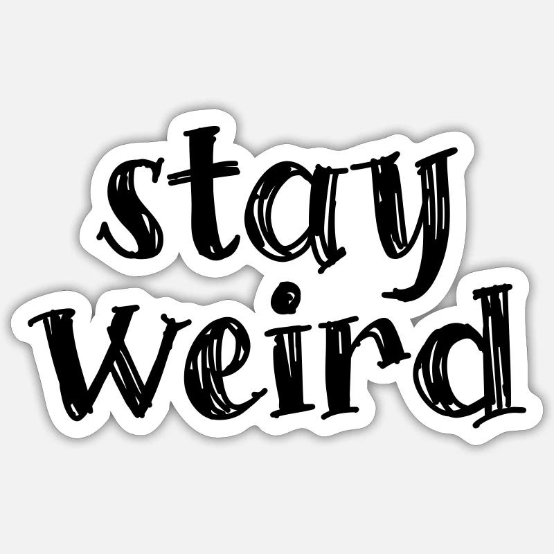 Bleib komisch - Restez bizarre Sticker taille S (10 x 10 cm)