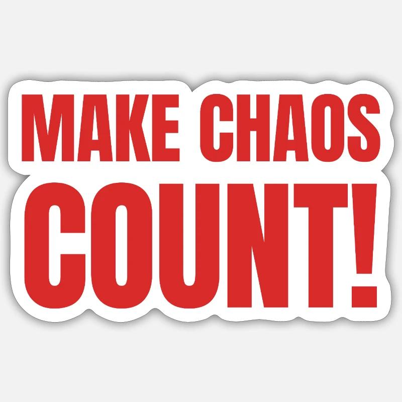 Make Chaos Count! Sticker size S (10 x 10 cm)