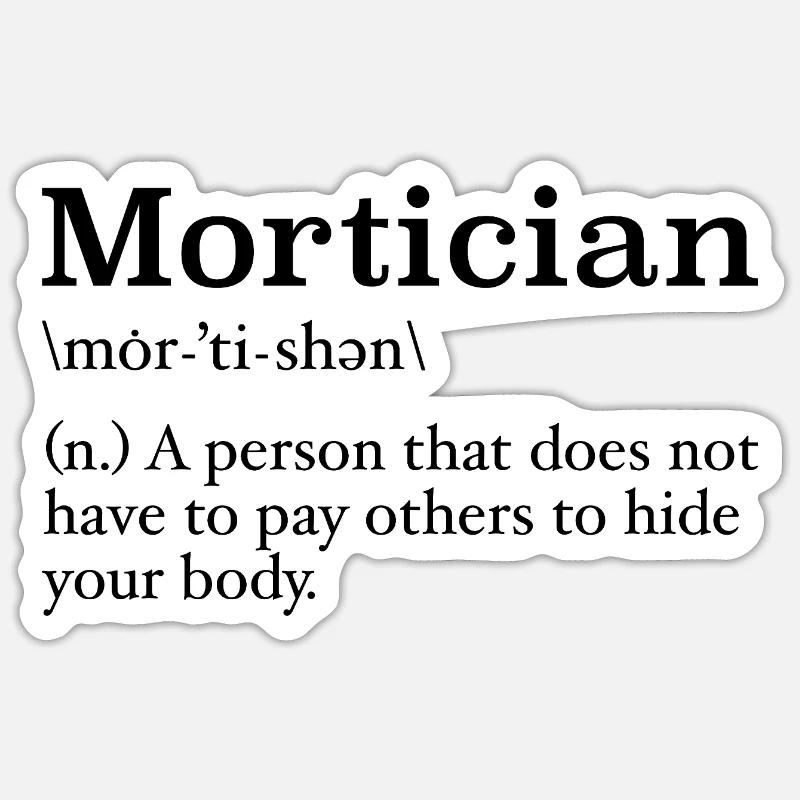 Bestatter Definition Studentin der Leichenkunde Sticker Größe S (10 x 10 cm)