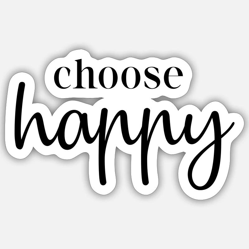 choose happy - Sticker size S (10 x 10 cm) - white matte