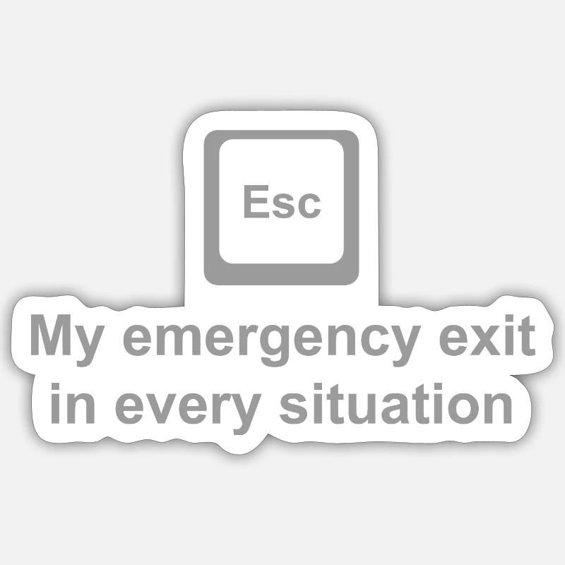 ESC Shirt – My Emergency Exit in Every Situation Sticker size S (10 x 10 cm)