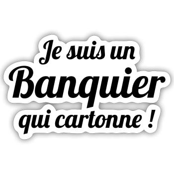 I'm a successful banker - Sticker size S (10 x 10 cm) - white matte - Front