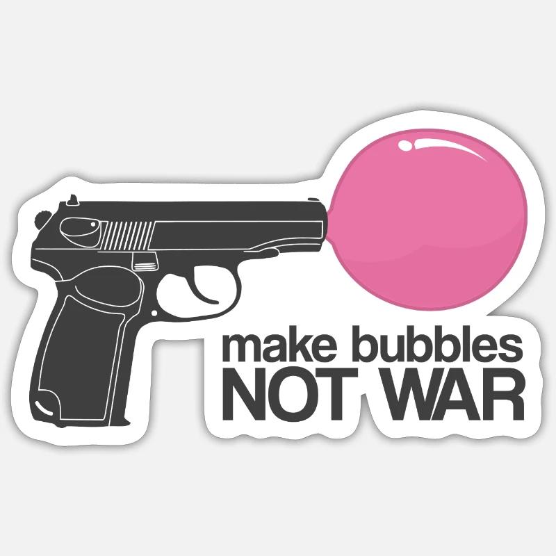 Make Bubbles Not War - Funny Ironic Gun Sticker size S (10 x 10 cm)