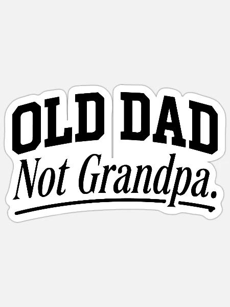 Alter Vater Nicht Opa Vatertag - Sticker Größe S (10 x 10 cm) - Mattweiß