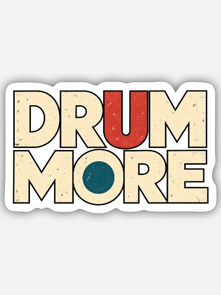 DRUM MORE - Sticker Größe S (10 x 10 cm) - Mattweiß
