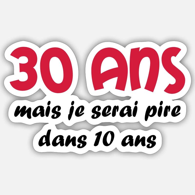 30 ans - Sticker Größe S (10 x 10 cm) - Mattweiß