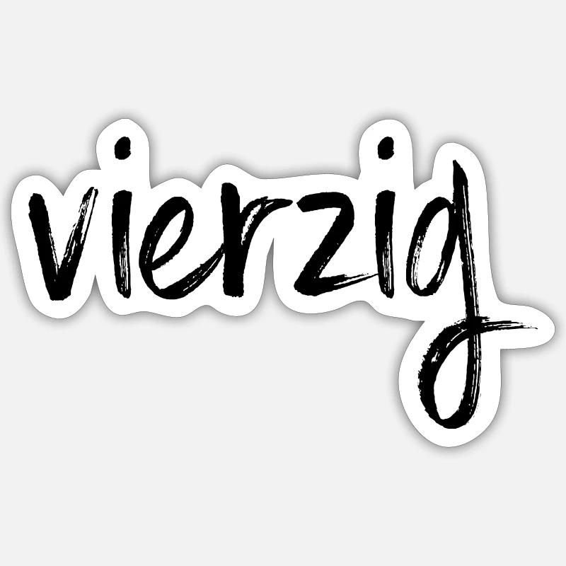 40 vierzig 40. Geburtstag Geschenk Sticker Größe S (10 x 10 cm)
