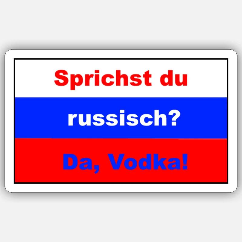 Sprichst du russisch? Da, Vodka! Sticker Größe S (10 x 10 cm)