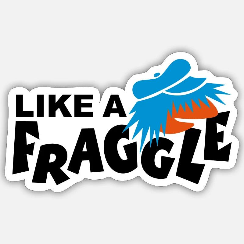 LIKE A FRAGGLE Sticker Größe S (10 x 10 cm)