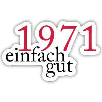 50. Geburtstag Geboren Jahrgang 1971 einfach gut - Sticker Größe S (10 x 10 cm) - Mattweiß - Vorne