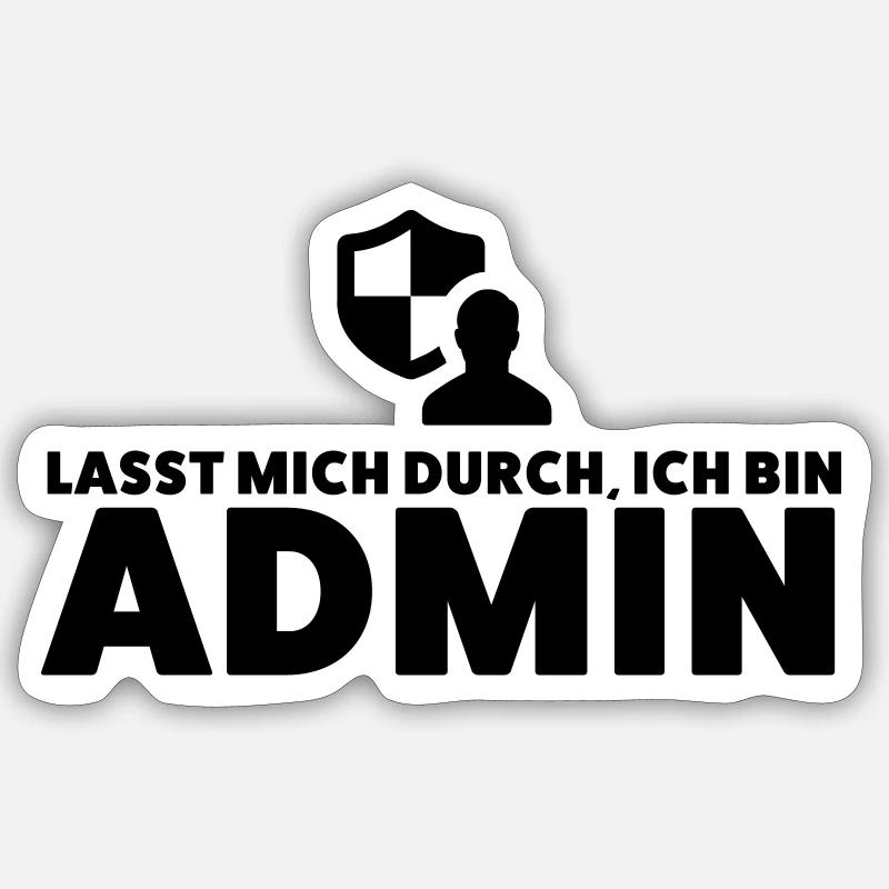 Lasst mich durch, ich bin Admin - Administrator Sticker Größe S (10 x 10 cm)