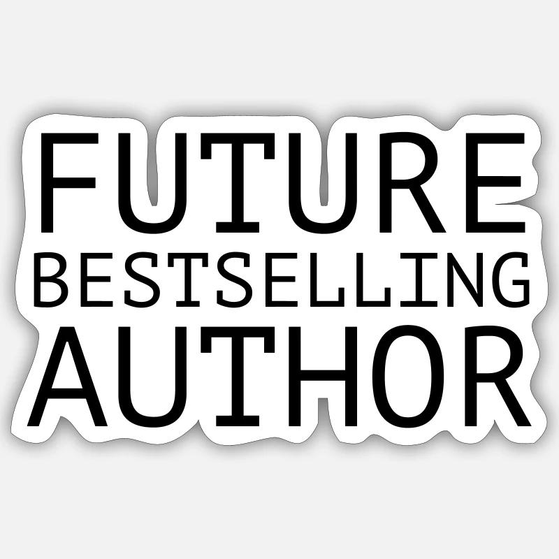 Future Bestselling Author - Sticker size S (10 x 10 cm) - white matte