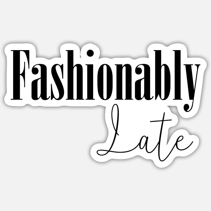 À la mode tard - Sticker taille S (10 x 10 cm) - blanc mat