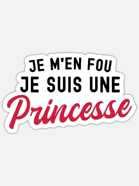 je m'en fou je suis une princesse - Sticker taille S (10 x 10 cm) - blanc mat