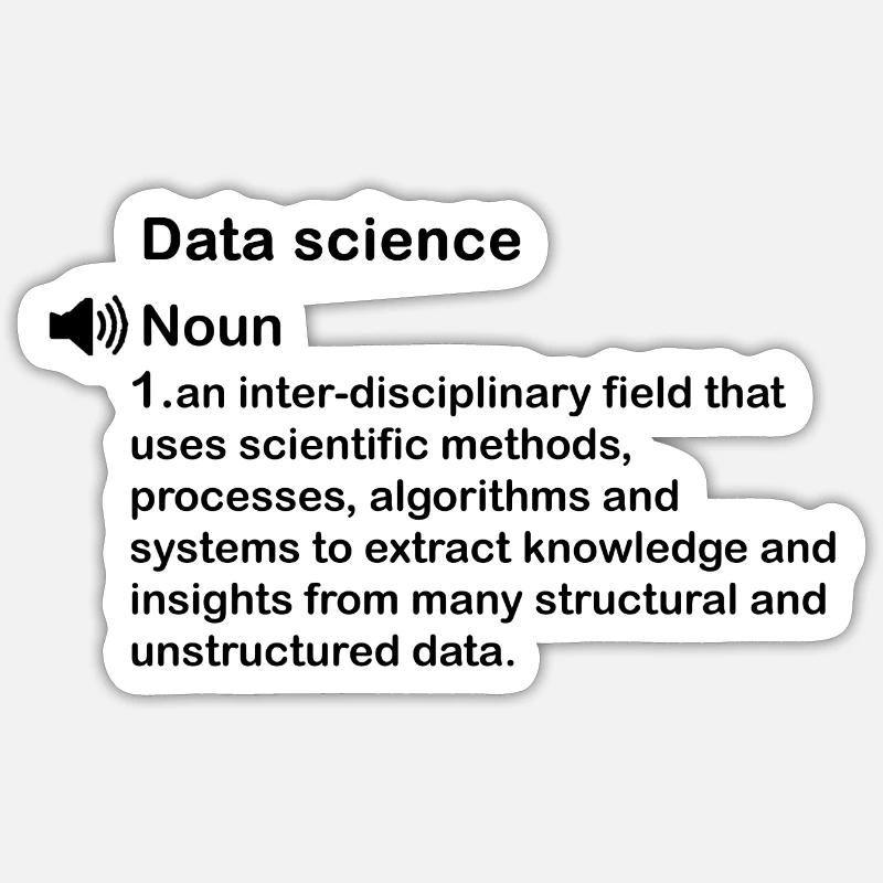 Funny Data science Definition Gift - Sticker Größe S (10 x 10 cm) - Mattweiß