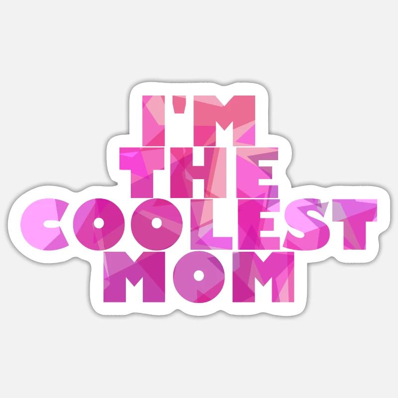 Ich bin ein cooler Mom. Sticker Größe S (10 x 10 cm)