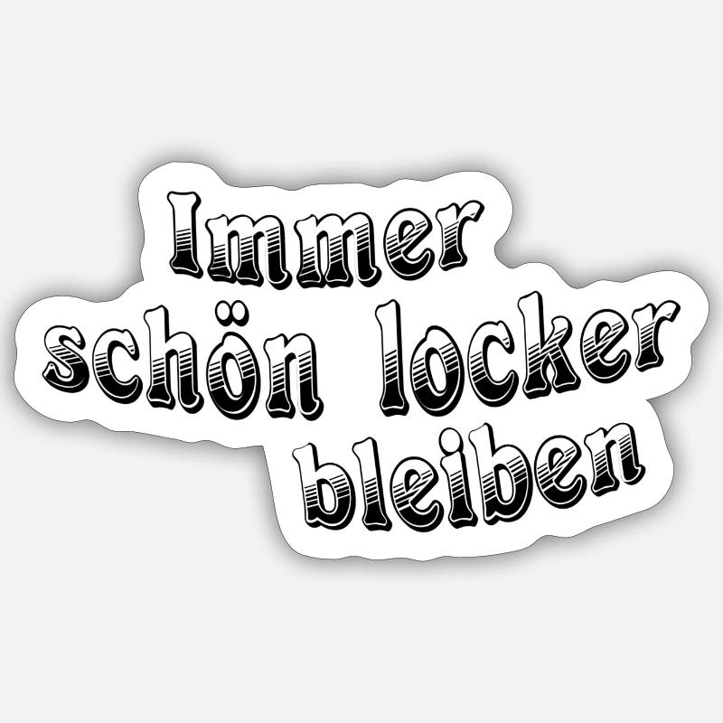 Immer schön locker bleiben - Sticker Größe S (10 x 10 cm) - Mattweiß