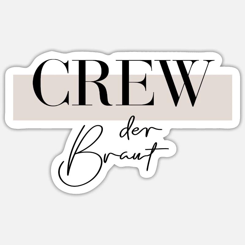 Die Crew der Braut - Team Bride - Bride Squad - Sticker Größe S (10 x 10 cm) - Mattweiß