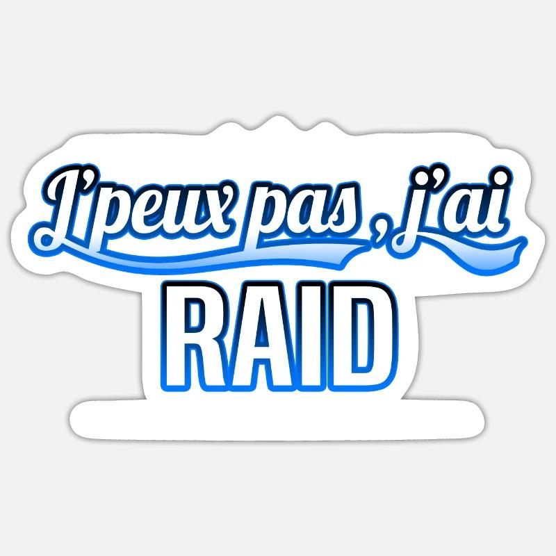 Raid - j'peux pas , j'ai Raid Sticker taille S (10 x 10 cm)