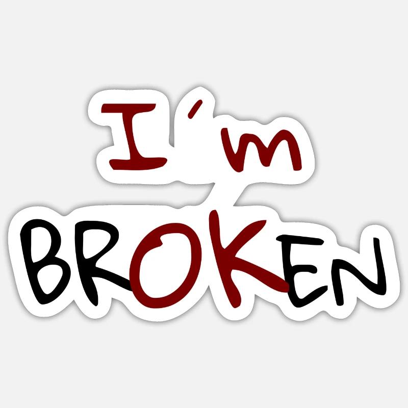 I'm Broken Design - Sticker size S (10 x 10 cm) - white matte