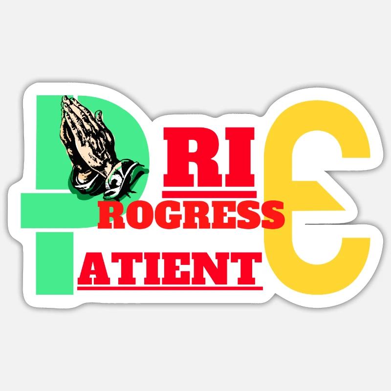 Prie, progresse et patiente Sticker taille S (10 x 10 cm)