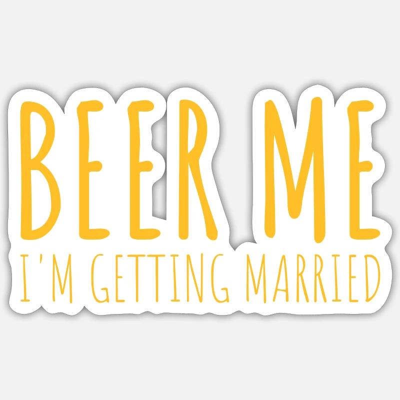 Beer Me Getting Married - Sticker size S (10 x 10 cm) - white matte