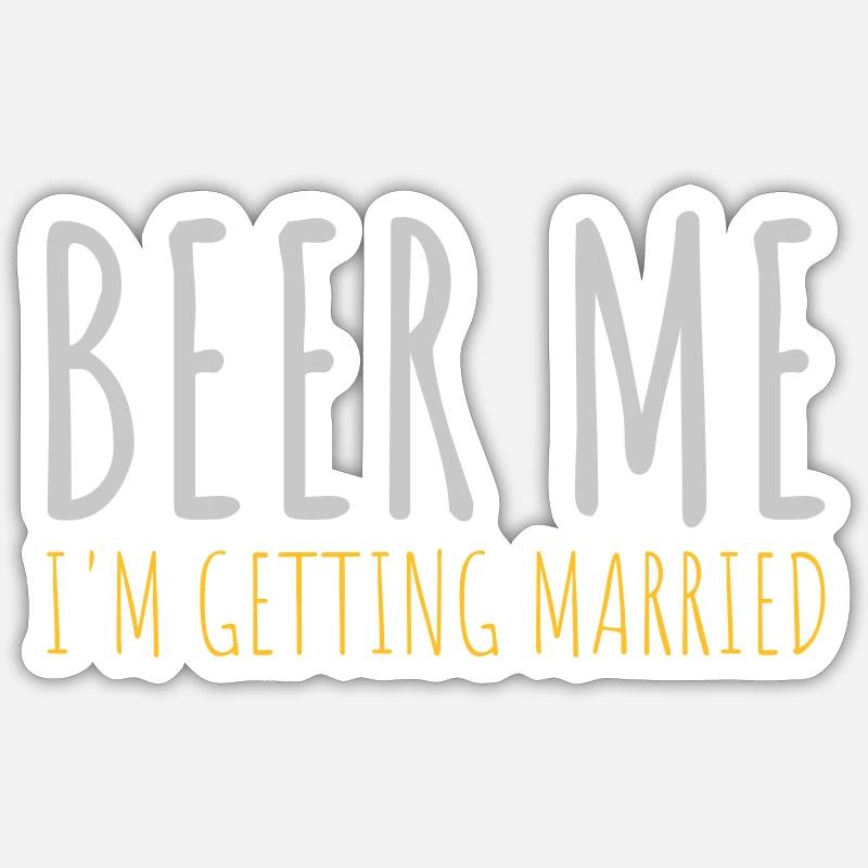 Beer Me Getting Married - Sticker size S (10 x 10 cm) - white matte