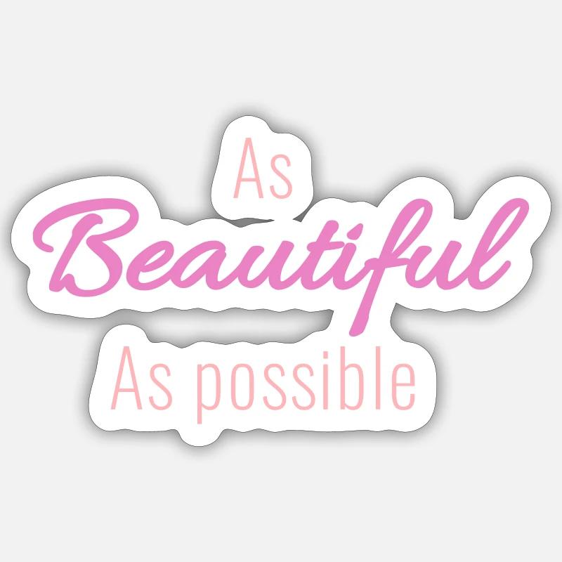 Aussi beau que possible - Sticker taille S (10 x 10 cm) - blanc mat