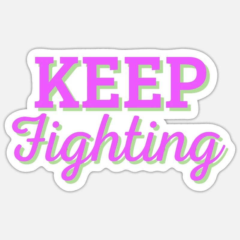 Continuez à vous battre - Sticker taille S (10 x 10 cm) - blanc mat