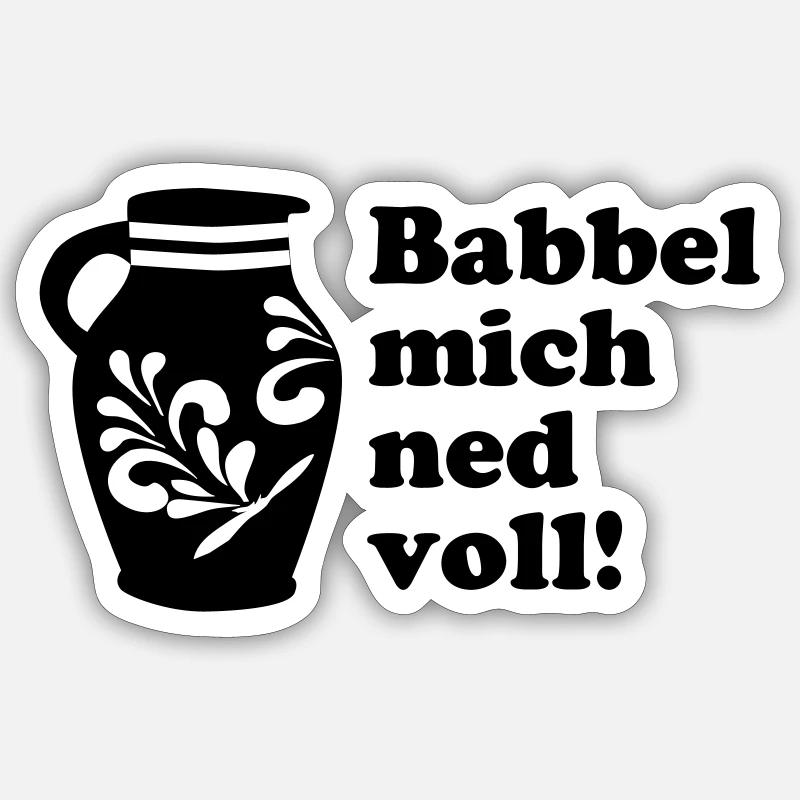 Bembel "Babbel mich ned voll!" Design #Hessen #FFM - Sticker Größe S (10 x 10 cm) - Mattweiß