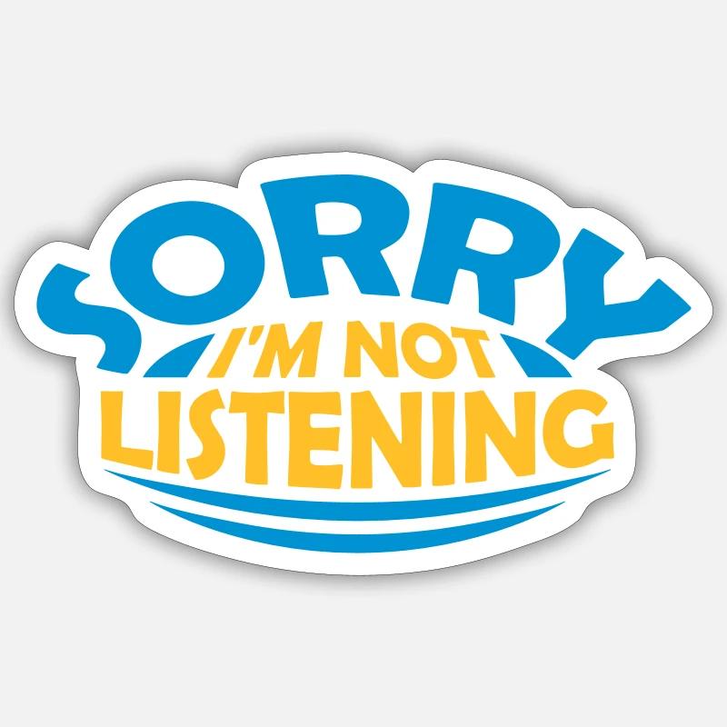 désolé de ne pas écouter - Sticker taille S (10 x 10 cm) - blanc mat