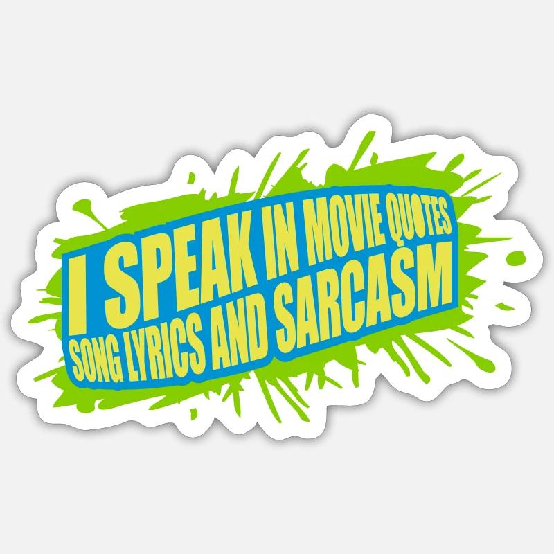speak lyrics and sarcasm - Sticker size S (10 x 10 cm) - white matte