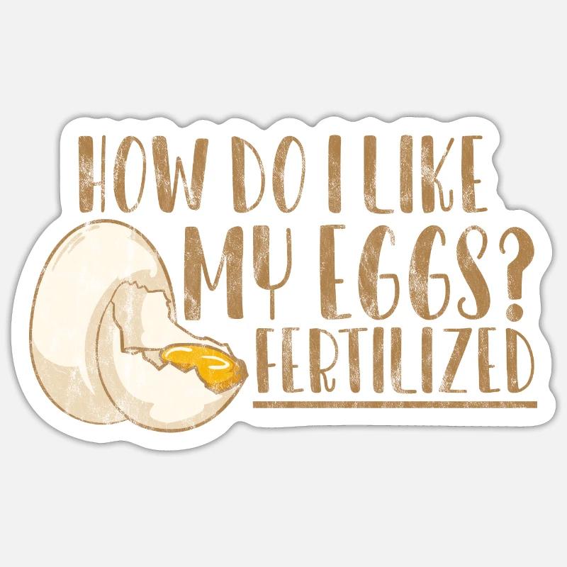 How Do I Like My Eggs, Fertilized 3 - Sticker size S (10 x 10 cm) - white matte