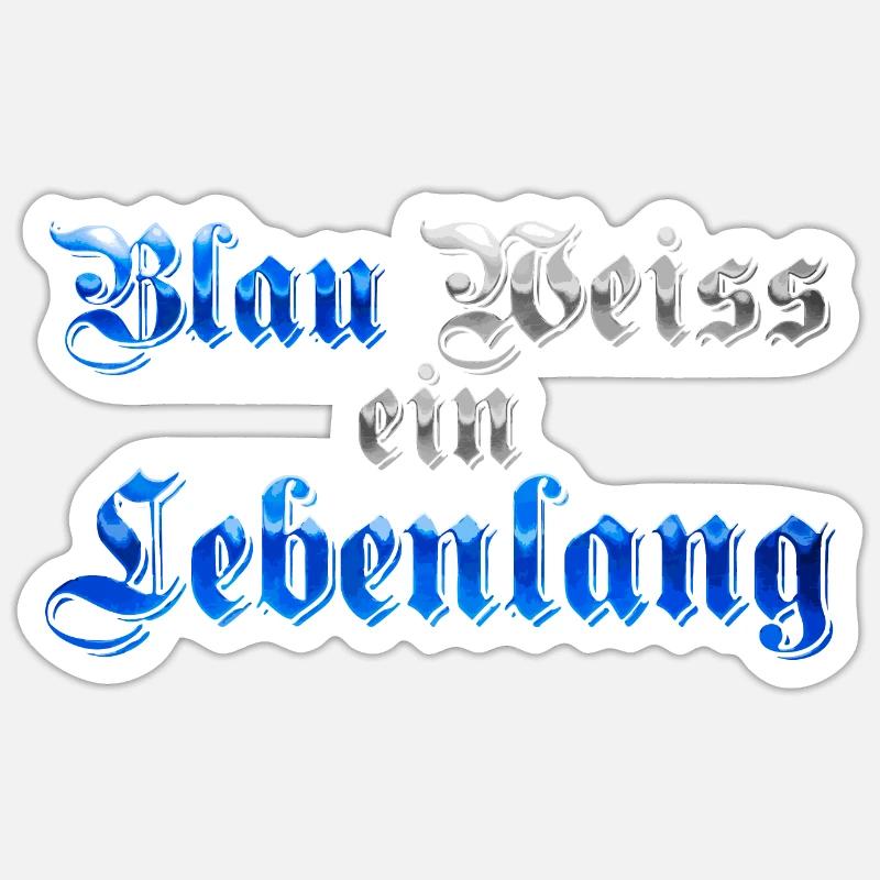 Blau Weiss ein Lebenlang - Sticker Größe S (10 x 10 cm) - Mattweiß