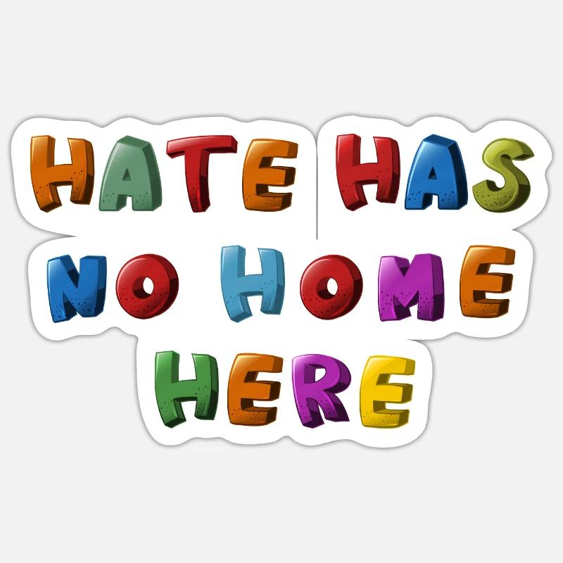 hate has no home here Sticker Größe S (10 x 10 cm)